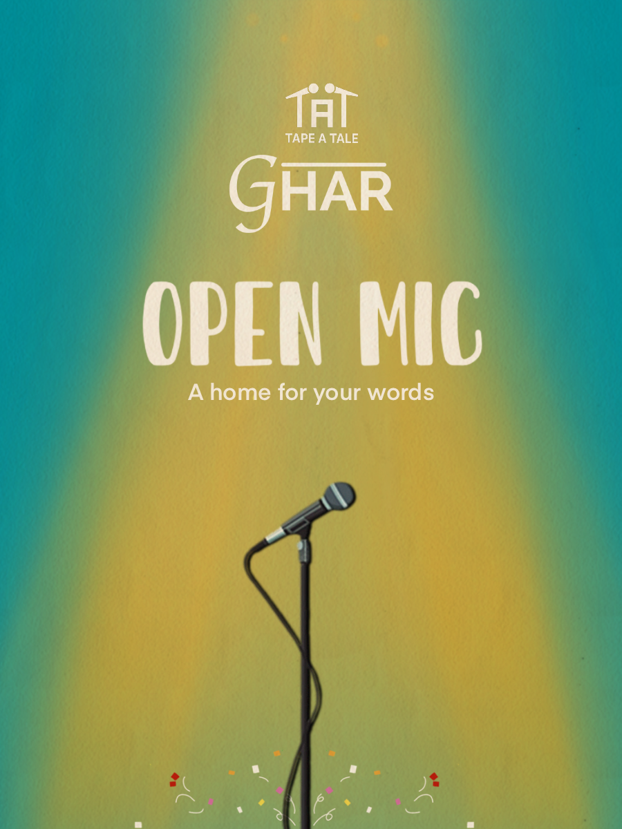 Ghar: An Open Mic for Words by Tape A Tale | Kolkata