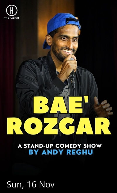 Bae'rozgar - A Stand-up Comedy Show by Andy Reghu