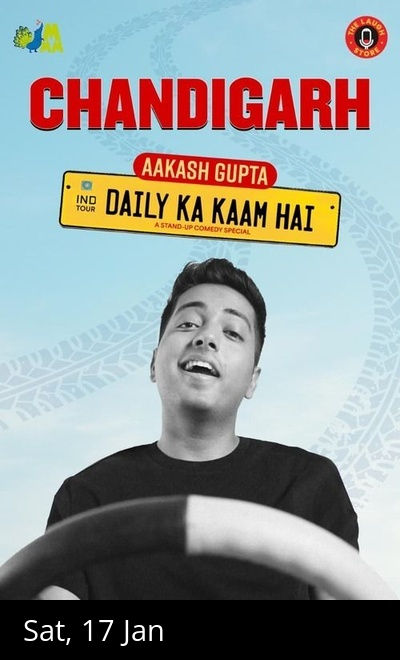 Daily Ka Kaam Hai By Aakash Gupta - Chandigarh