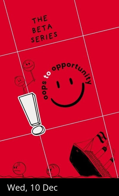 Oops To Opportunity - The Beta Series