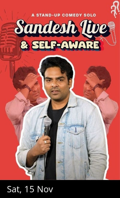 Sandesh Live & Self-Aware - A Stand-up Comedy Solo