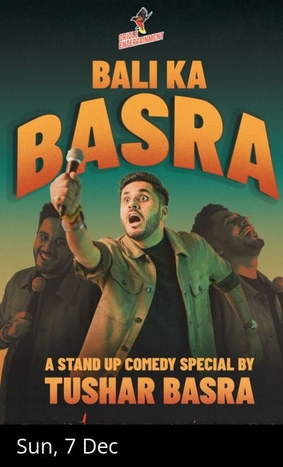Bali Ka Basra by Tushar Basra - A Stand Up Solo