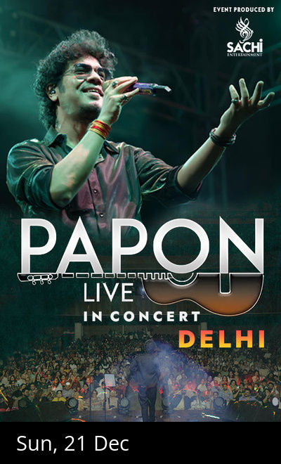 PAPON LIVE IN CONCERT - DELHI