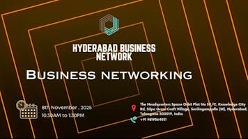 HYDERABAD BUSINESS NETWORK BUSINESS NETWORKING 2025