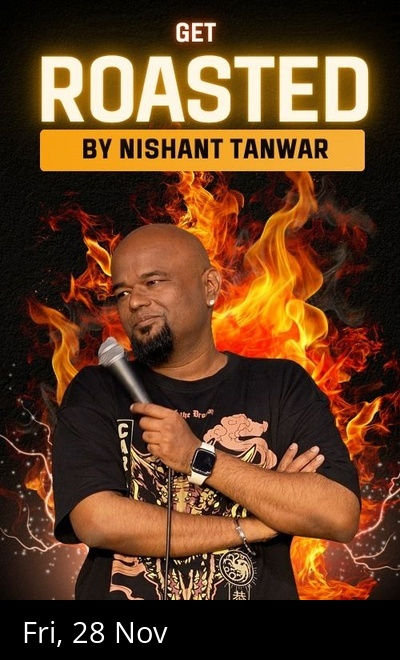Ultimate Roast by Nishant Tanwar